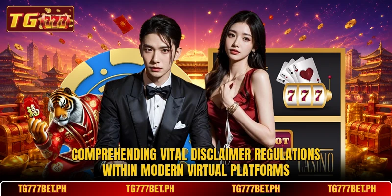 Comprehending vital disclaimer regulations within modern virtual platforms