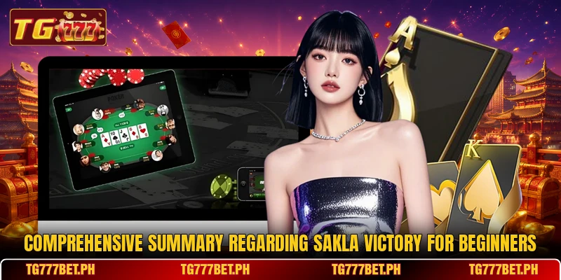 Comprehensive summary regarding Sakla Victory for beginners Comprehensive summary regarding Sakla Victory for beginners