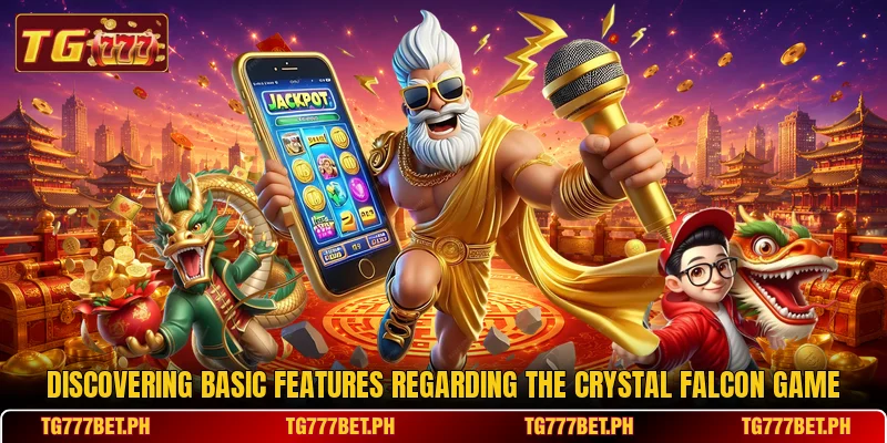 Discovering basic features regarding the Crystal Falcon game Discovering basic features regarding the Crystal Falcon game