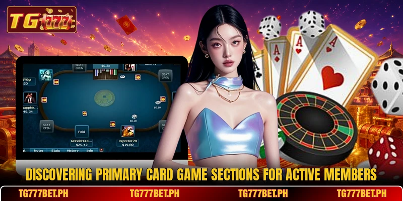 Discovering primary card game sections for active members Discovering primary card game sections for active members