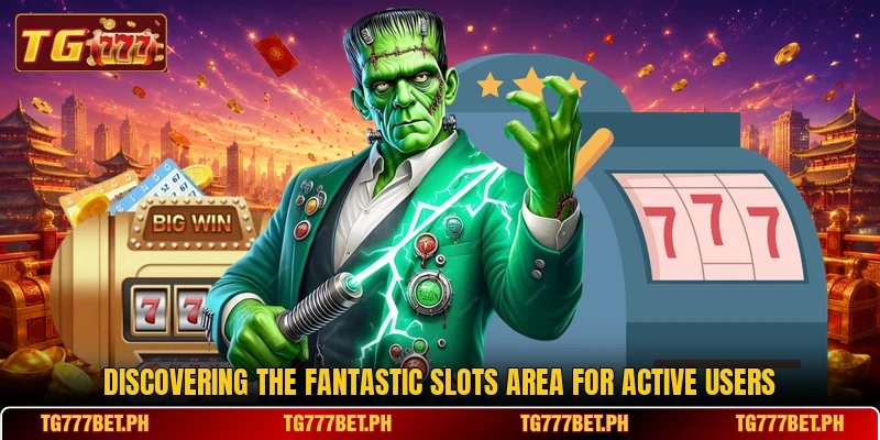 Discovering the fantastic slots area for active users Discovering the fantastic slots area for active users