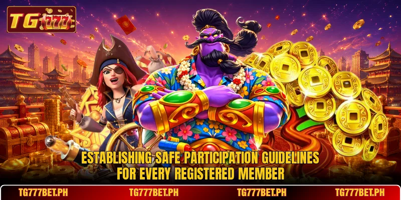 Establishing safe participation guidelines for every registered member