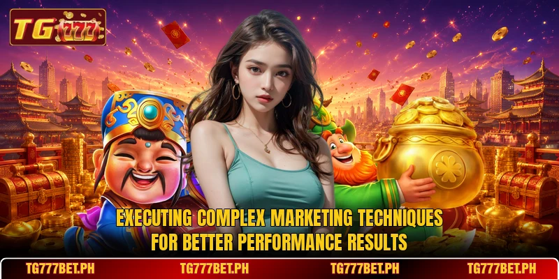 Executing complex marketing techniques for better performance results