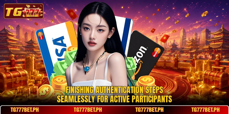 Finishing authentication steps seamlessly for active participants