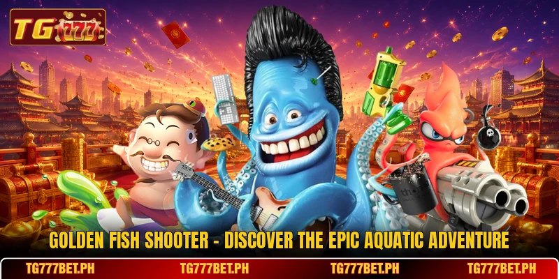 Golden Fish Shooter - Discover The Epic Aquatic Adventure Golden Fish Shooter - Discover The Epic Aquatic Adventure