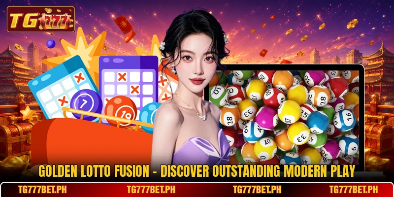 Golden Lotto Fusion - Discover Outstanding Modern Play Golden Lotto Fusion - Discover Outstanding Modern Play