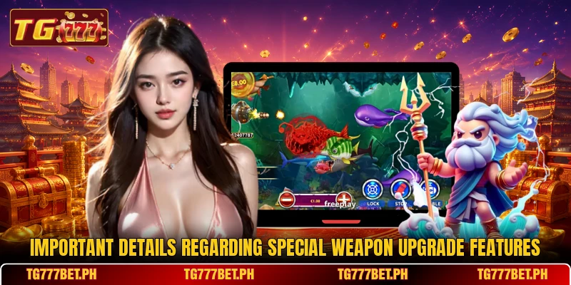 Important details regarding special weapon upgrade features Important details regarding special weapon upgrade features