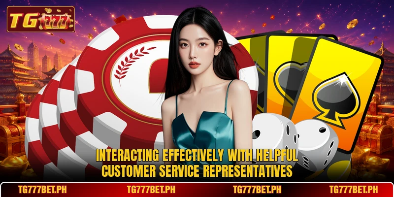 Interacting effectively with helpful customer service representatives