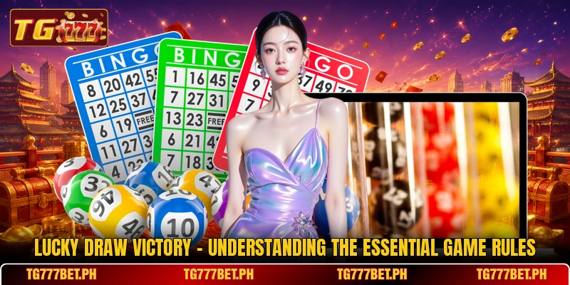 Lucky Draw Victory - Understanding The Essential Game Rules Lucky Draw Victory - Understanding The Essential Game Rules