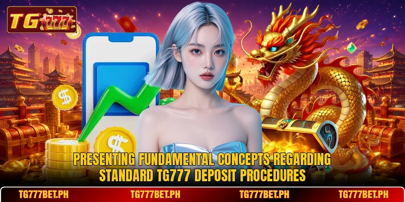Presenting fundamental concepts regarding standard tg777 deposit procedures Presenting fundamental concepts regarding standard tg777 deposit procedures