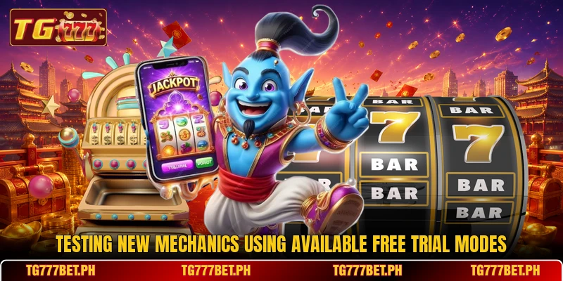 Testing new mechanics using available free trial modes Testing new mechanics using available free trial modes
